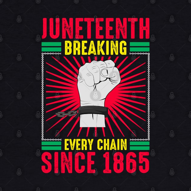 Juneteenth Breaking Every Chain Since 1865 by Trinity Trinkets Custom Creations